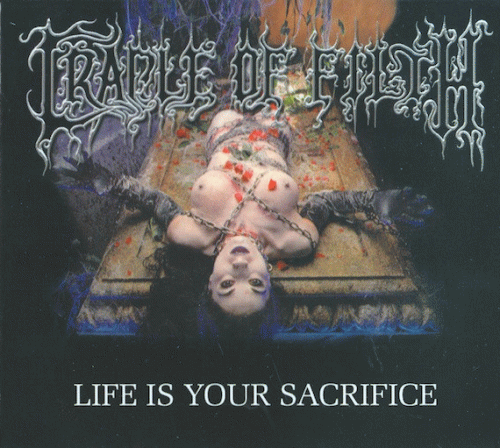 Cradle Of Filth : Life Is Your Sacrifice